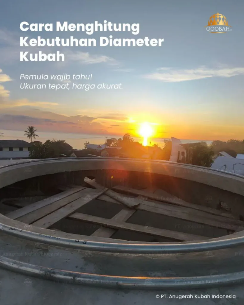 Cara menghitung kebutuhan diameter kubah