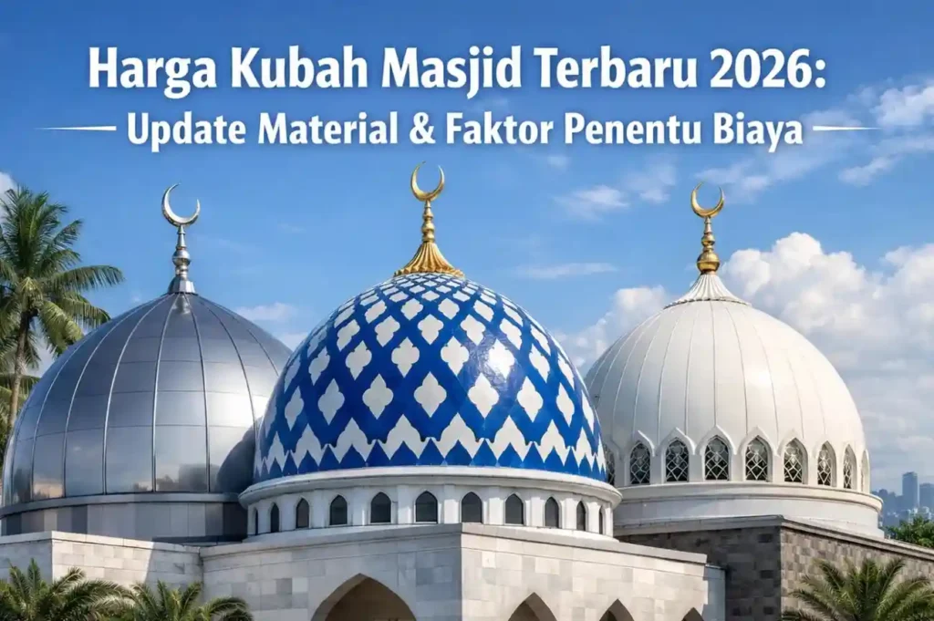 harga kubah masjid 2026